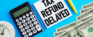tax refund delayed